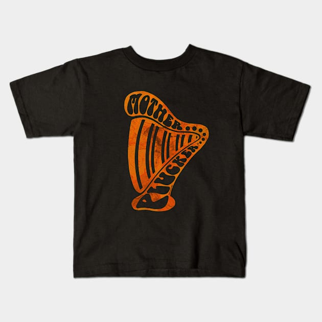 Mother Plucker Distressed Orange Harp Kids T-Shirt by SherringenergyTeez